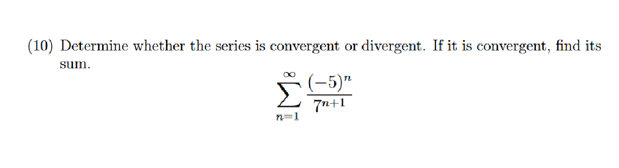 using the ratio test: ( 1 0 ) Determine whether