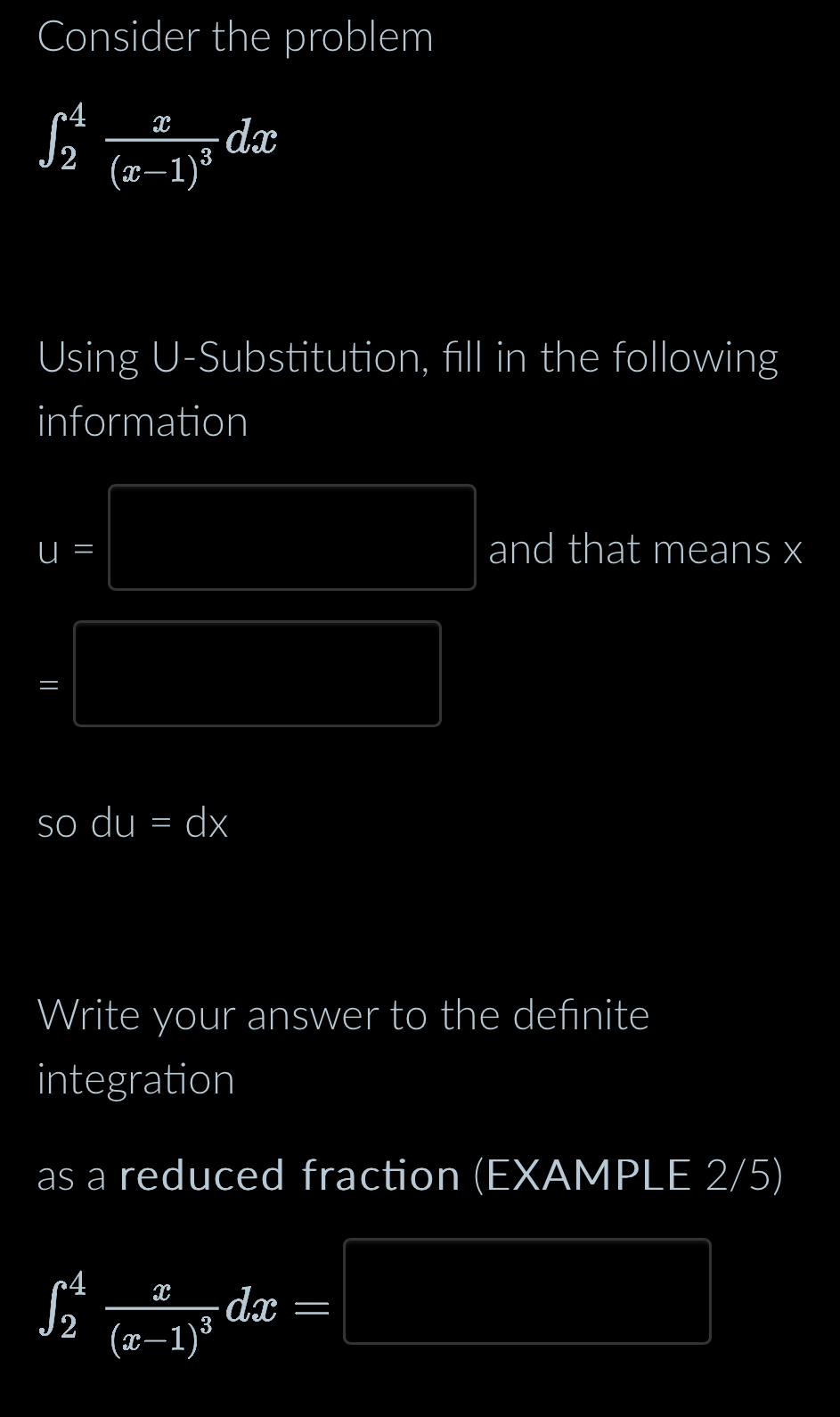 Consider the problem 2 4 x ( x - 1 ) 3 d x Using