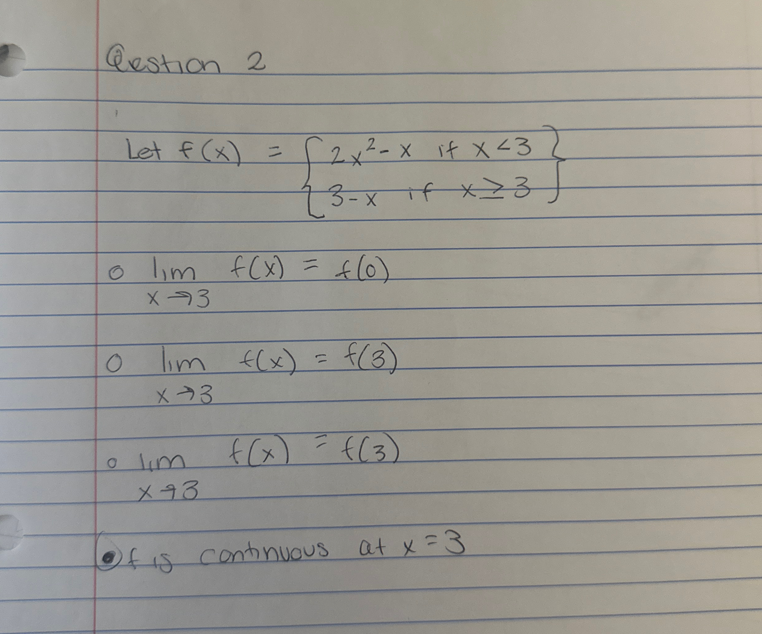 Qestion 2 Let f ( x ) = { [ 2 x 2 - x , i f x < 3