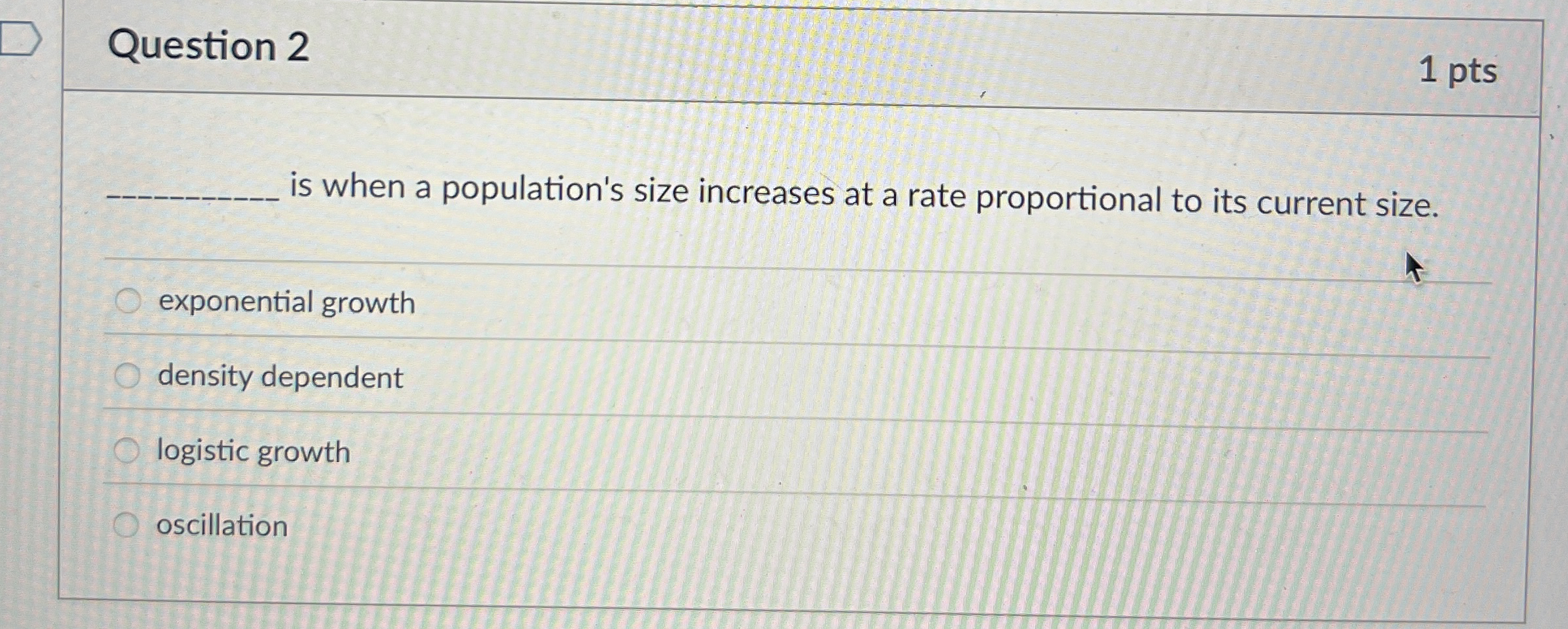 Question 2 1 pts is when a population's size