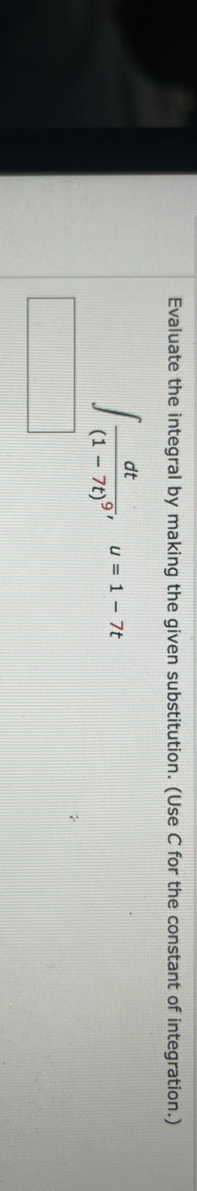 Evaluate the integral by making the given