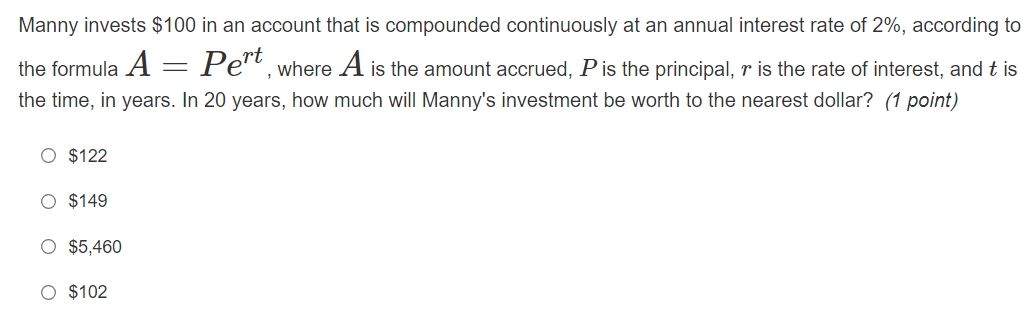 Manny invests \ ( \ $ 1 0 0 \ ) in an account