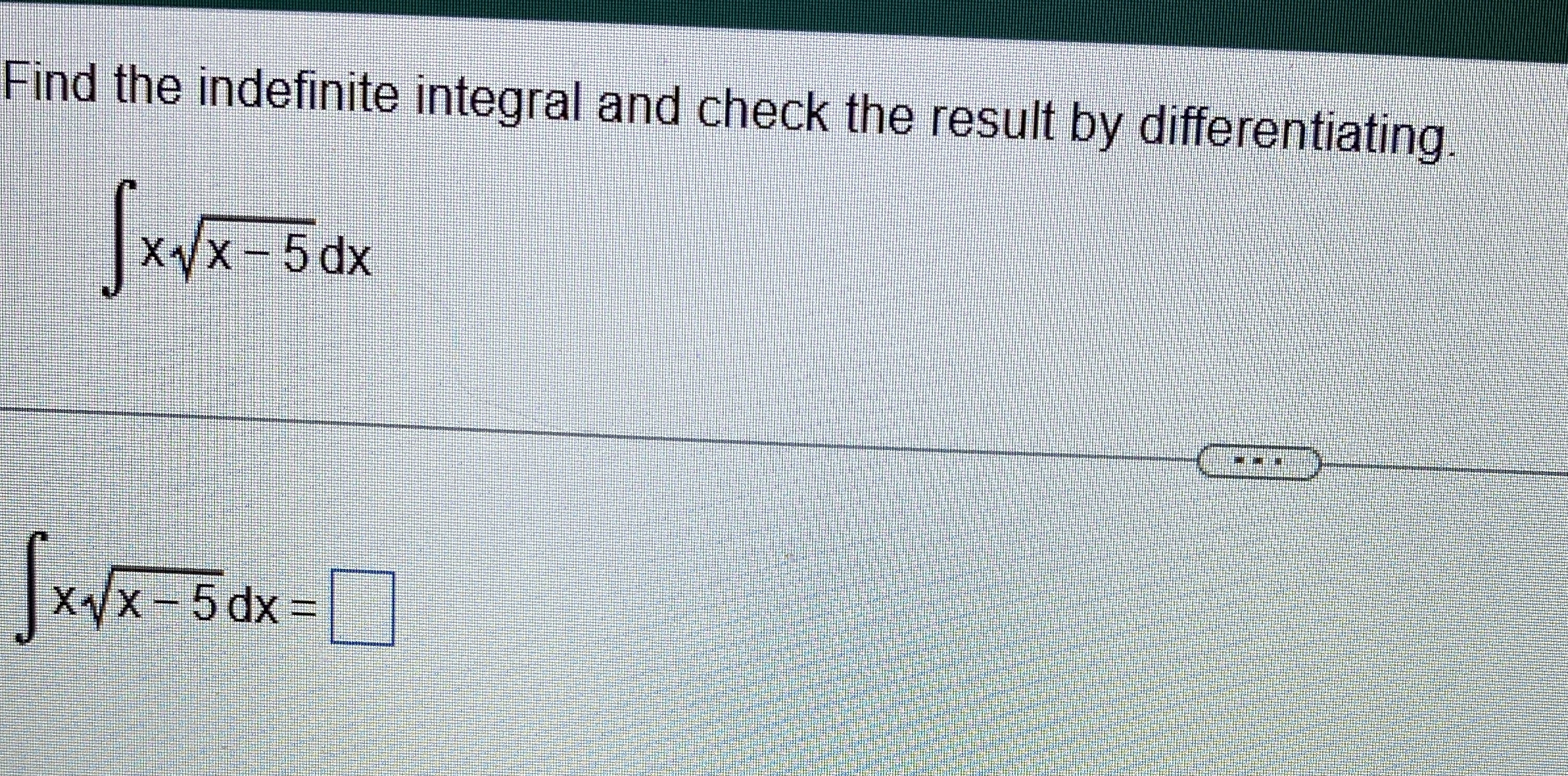 Find the indefinite integral and check the result