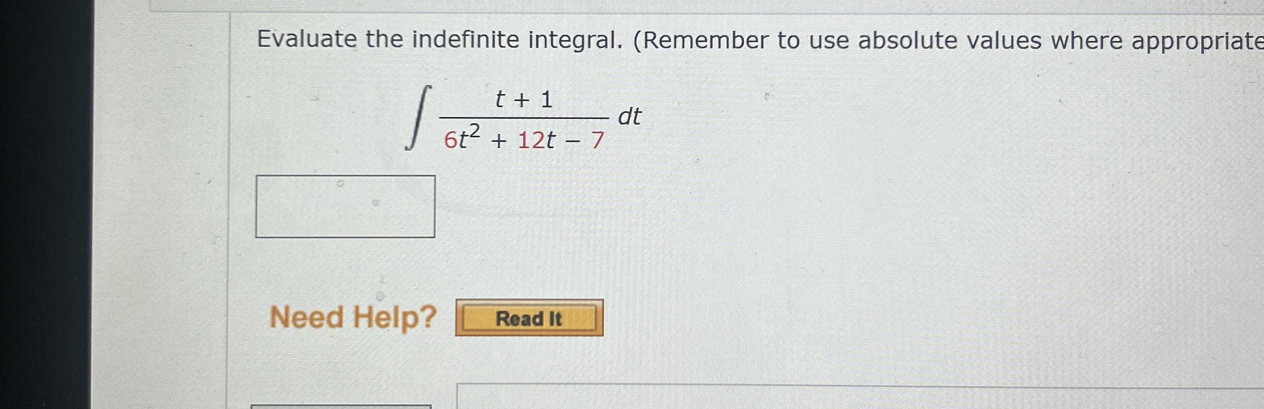 Evaluate the indefinite integral. ( Remember to