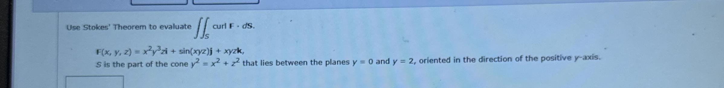 Use Stokes' Theorem to evaluate S curl F dS . F (