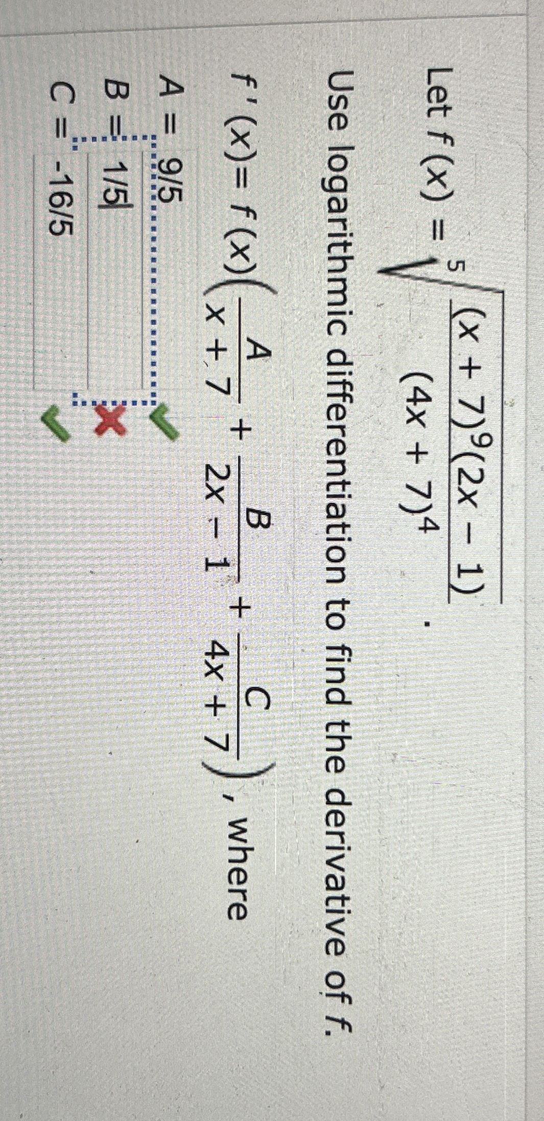Let f ( x ) = ( x + 7 ) 9 ( 2 x - 1 ) ( 4 x + 7 )