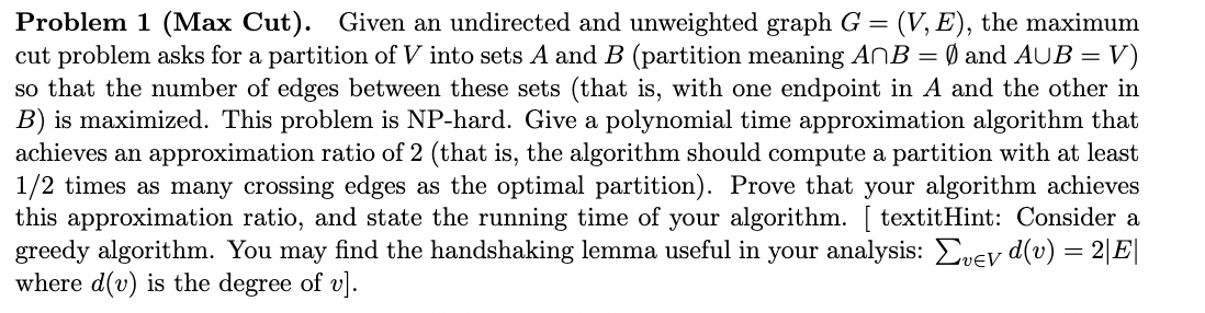 Can I get help with this? Problem 1 ( Max Cut ) .