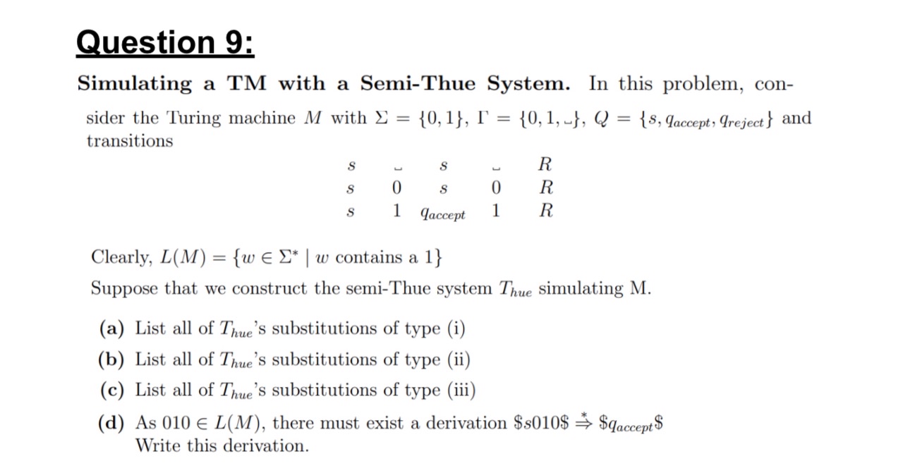 Question 9 : Simulating a TM with a Semi - Thue