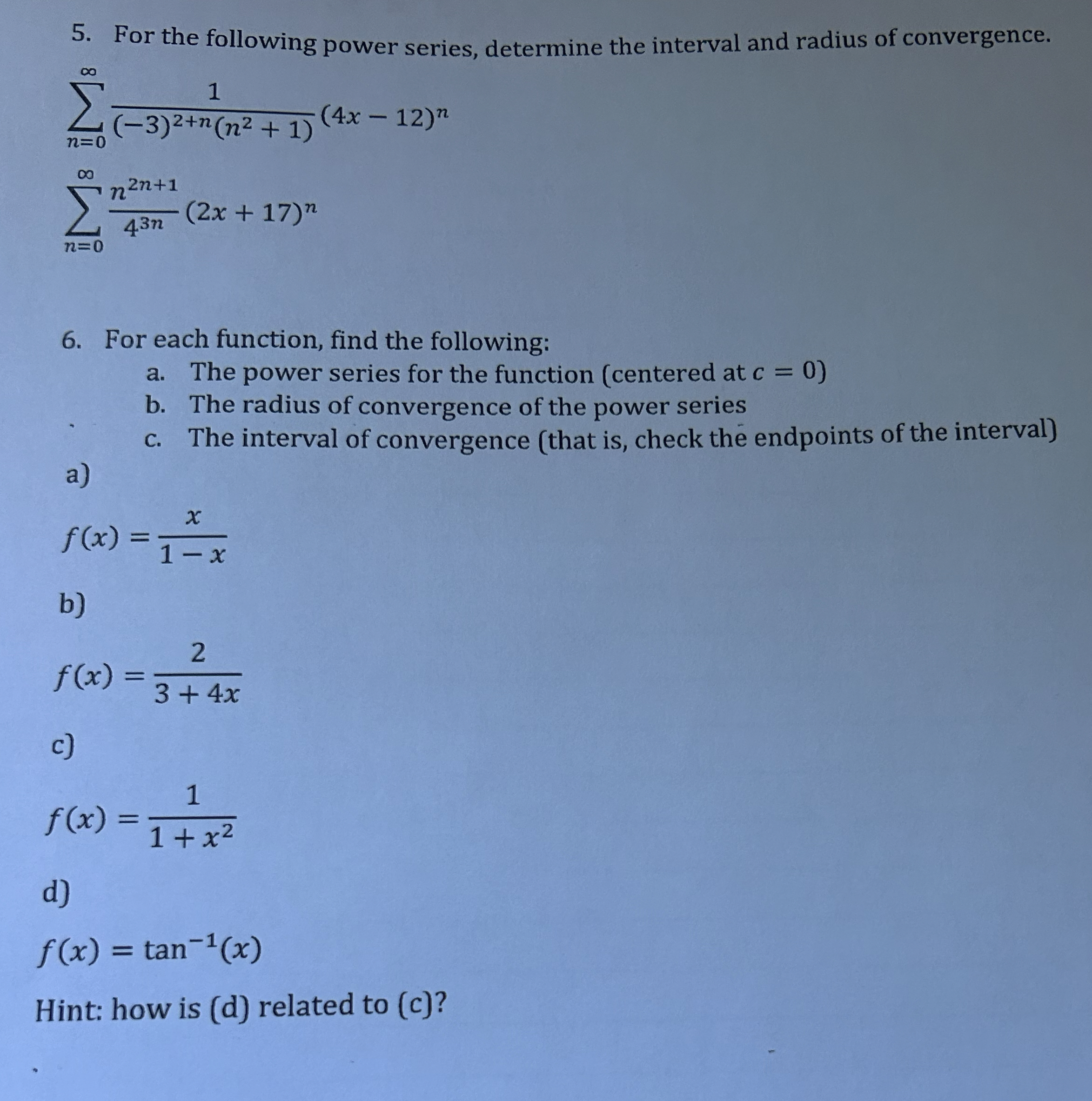 For the following power series, determine the