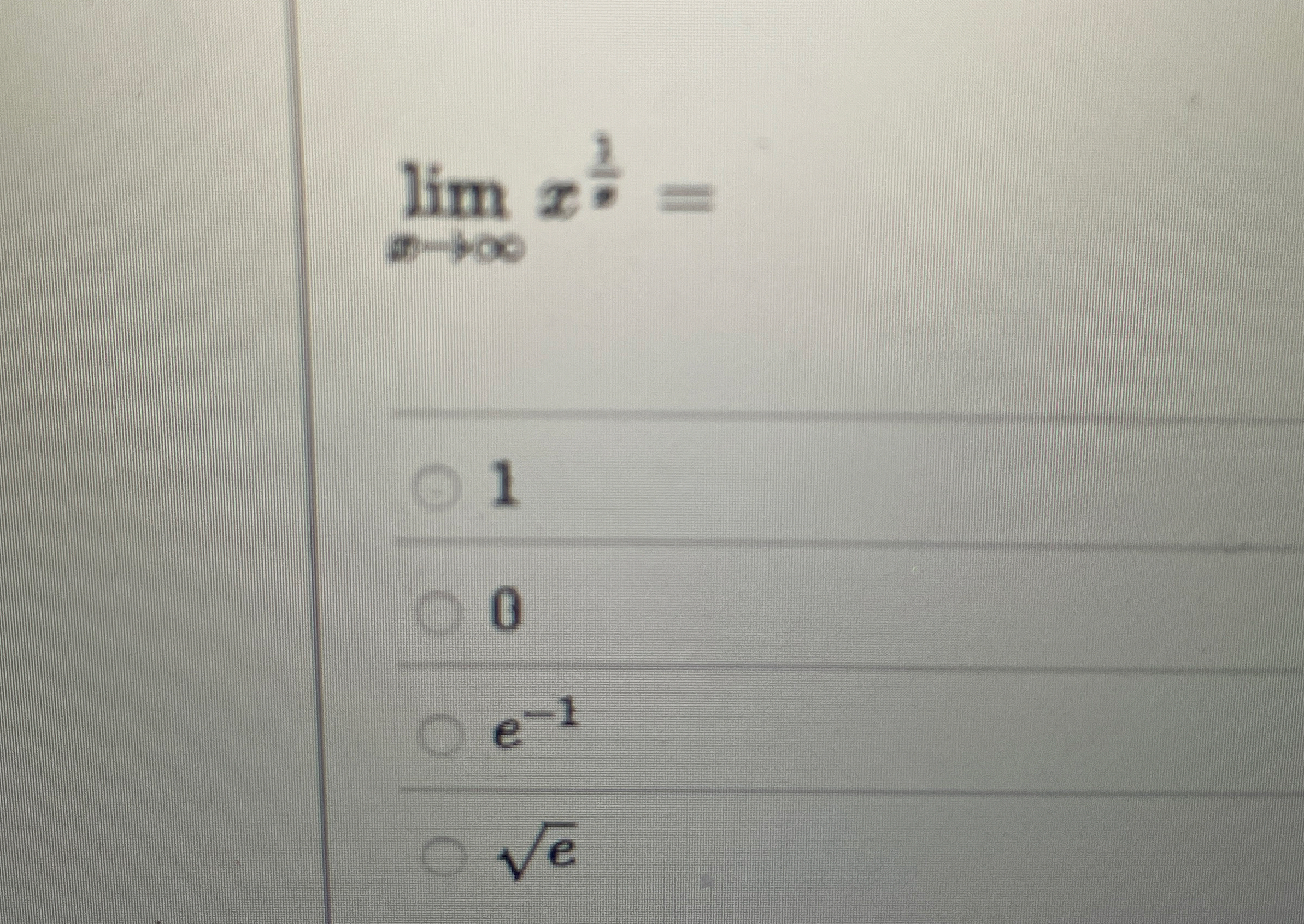 lim n x 1 n = 1 0 e - 1 e 2
