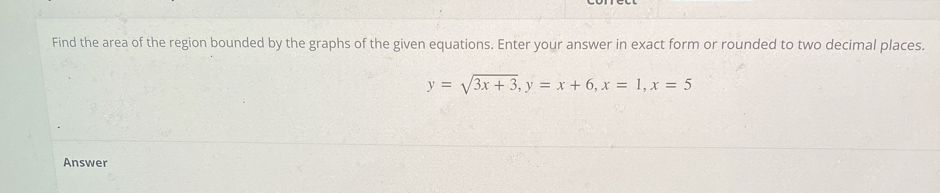 Find the area of the region bounded by the graphs