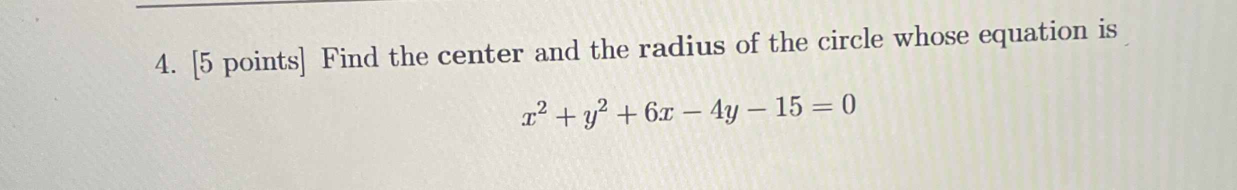 Find the center and the radius of the circle