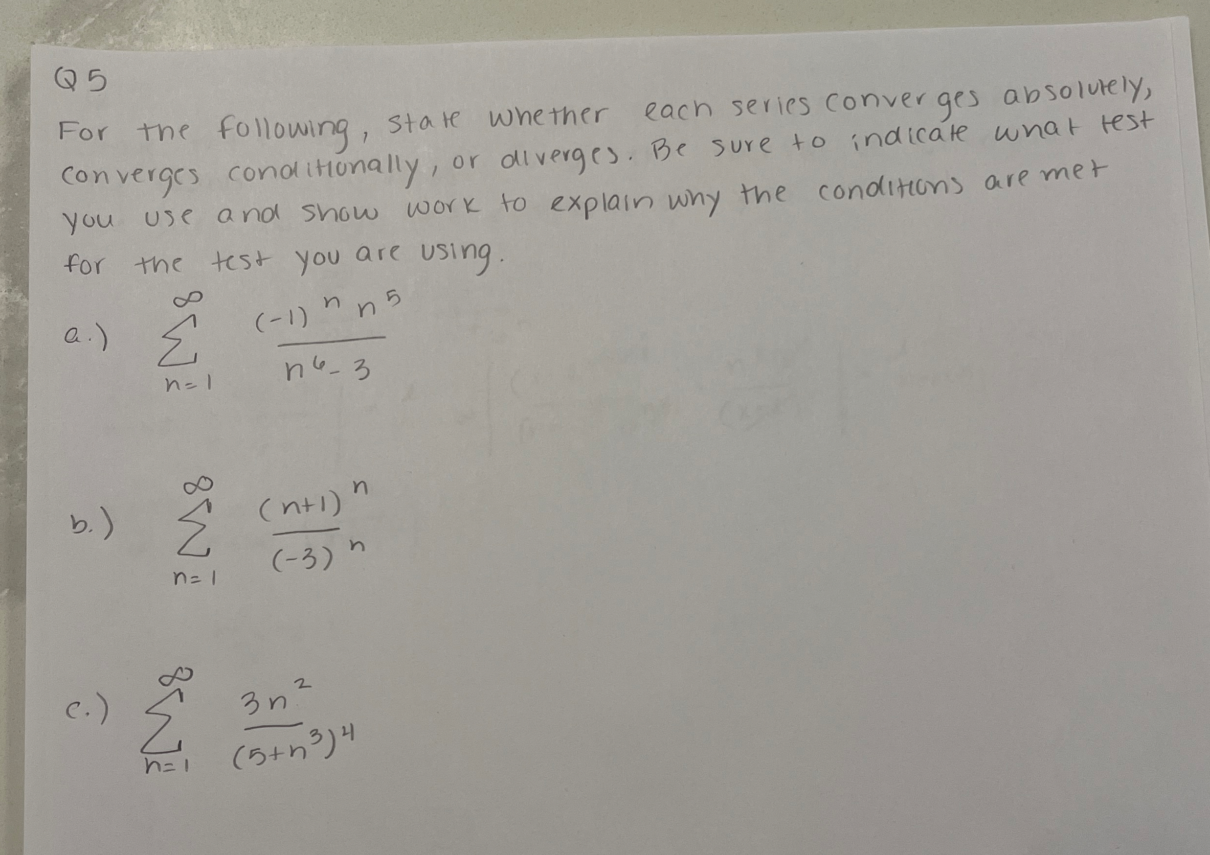 Q 5 For the following, state whether each series