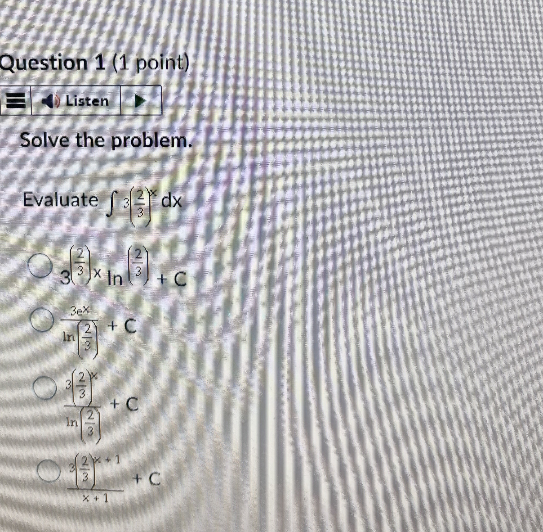 Question 1 ( 1 point ) Listen Solve the problem.
