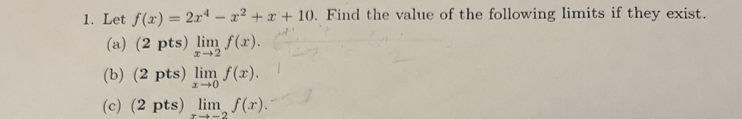 Let f ( x ) = 2 x 4 - x 2 + x + 1 0 . Find the