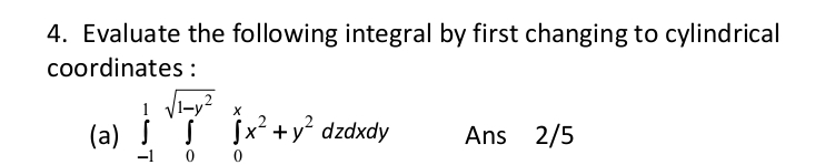 Evaluate the following integral by first changing