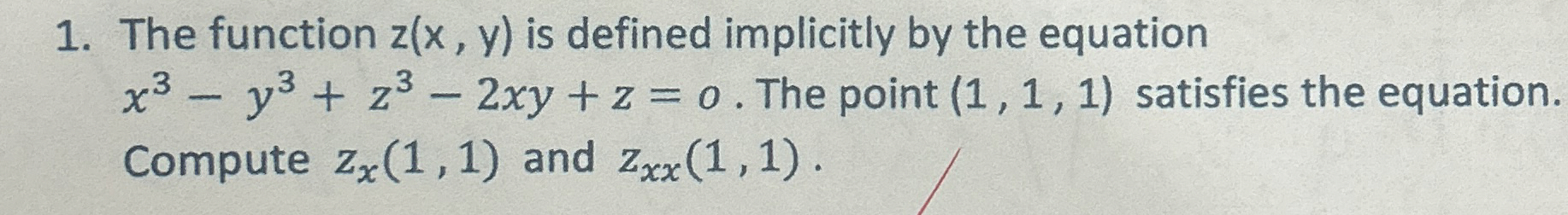 The function z ( x , y ) is defined implicitly by