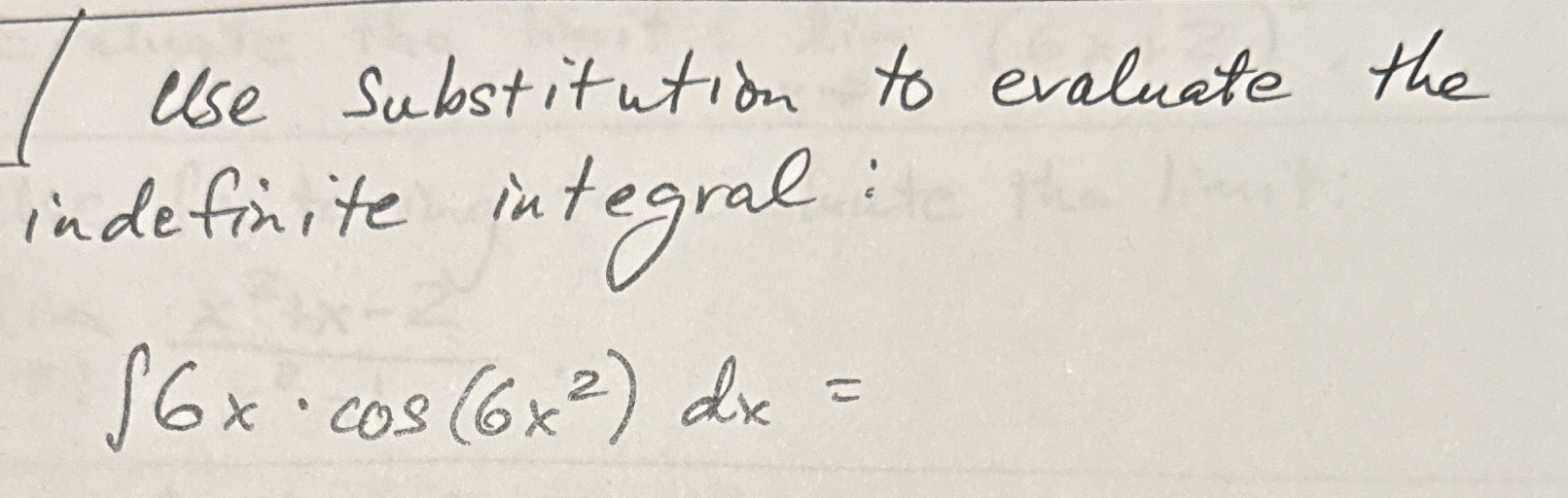 use Substitution to evaluate the indefinite