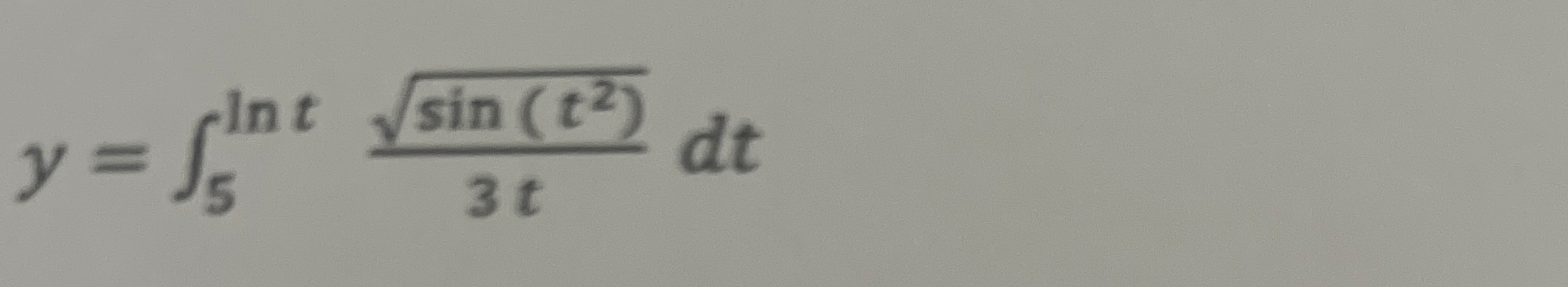 Find dy / dx y = 5 l n t s i n ( t 2 ) 2 3 t d t