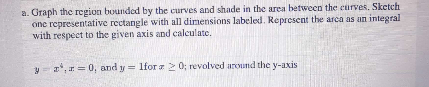 a . Graph the region bounded by the curves and
