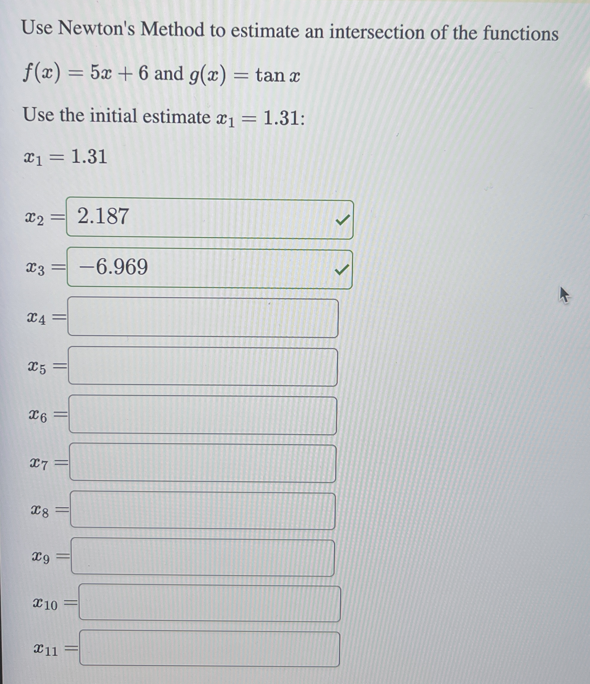 Use Newton's Method to estimate an intersection