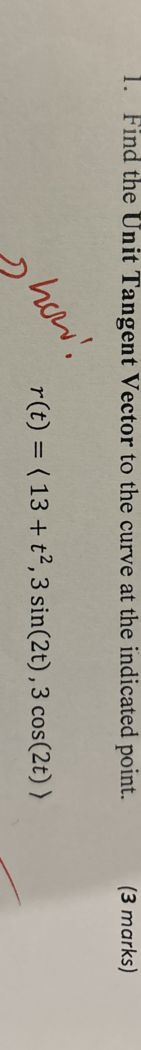 Find the Unit Tangent Vector to the curve at the