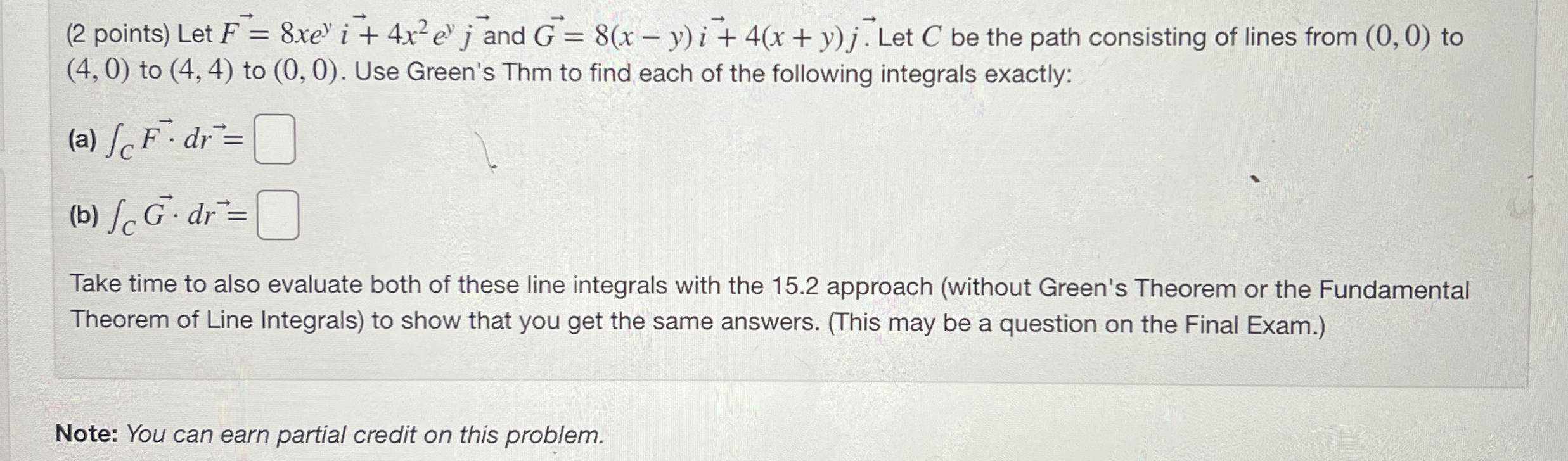 ( 2 points ) Let vec ( F ) = 8 x e y vec ( i ) +