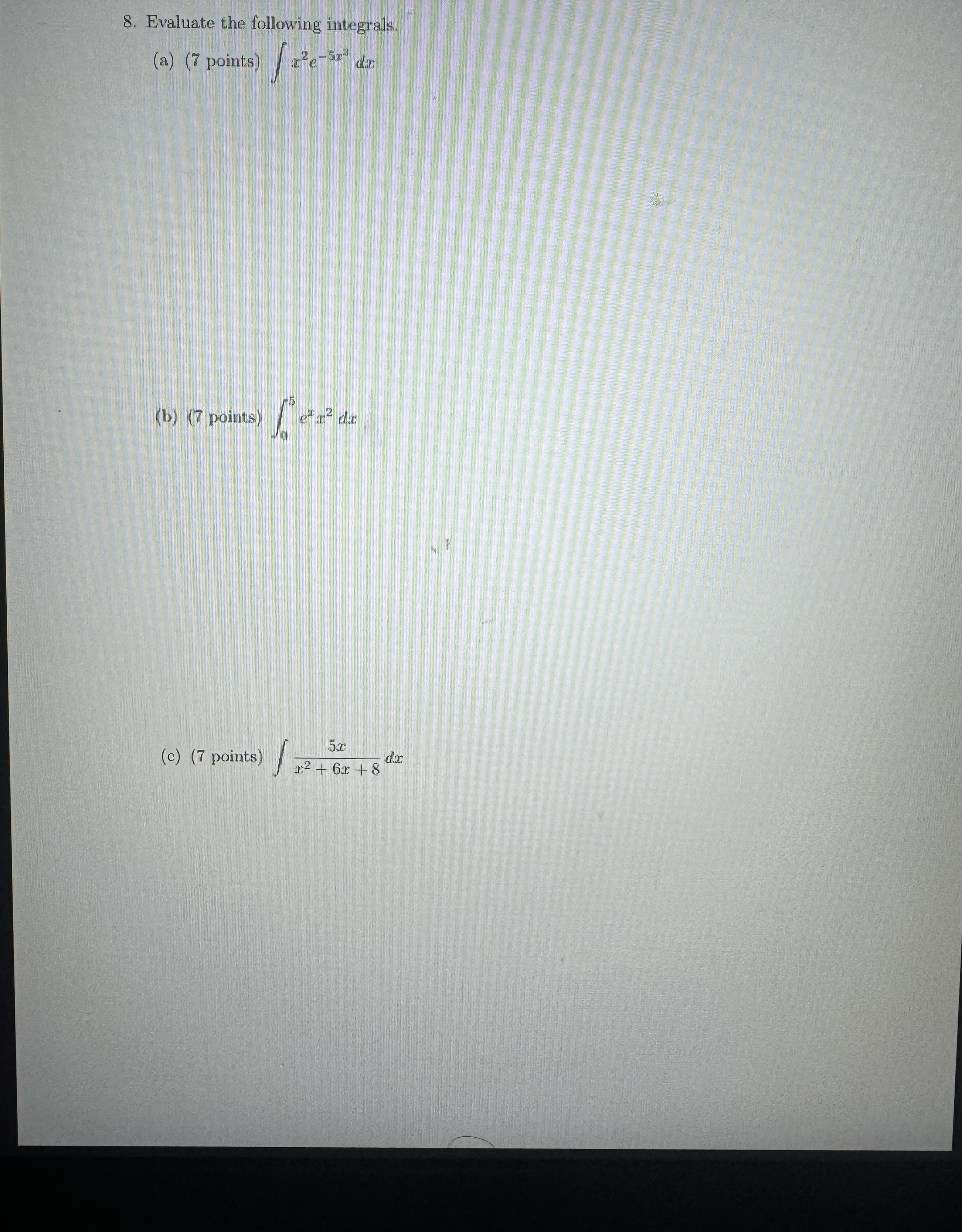 Evaluate the following integrals. ( a ) ( 7