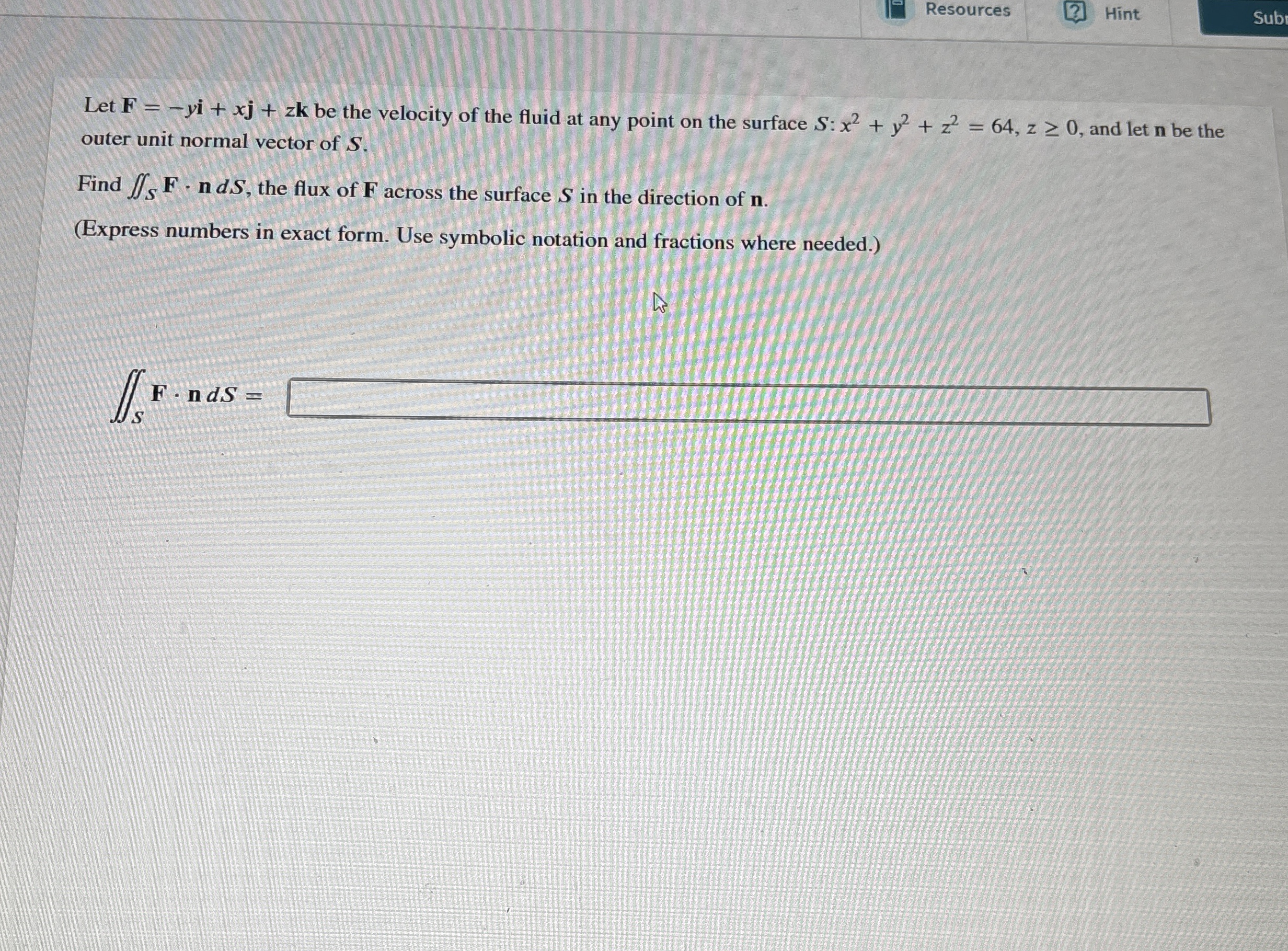 Resources Hint Sub Let F = - y i + x j + z k be