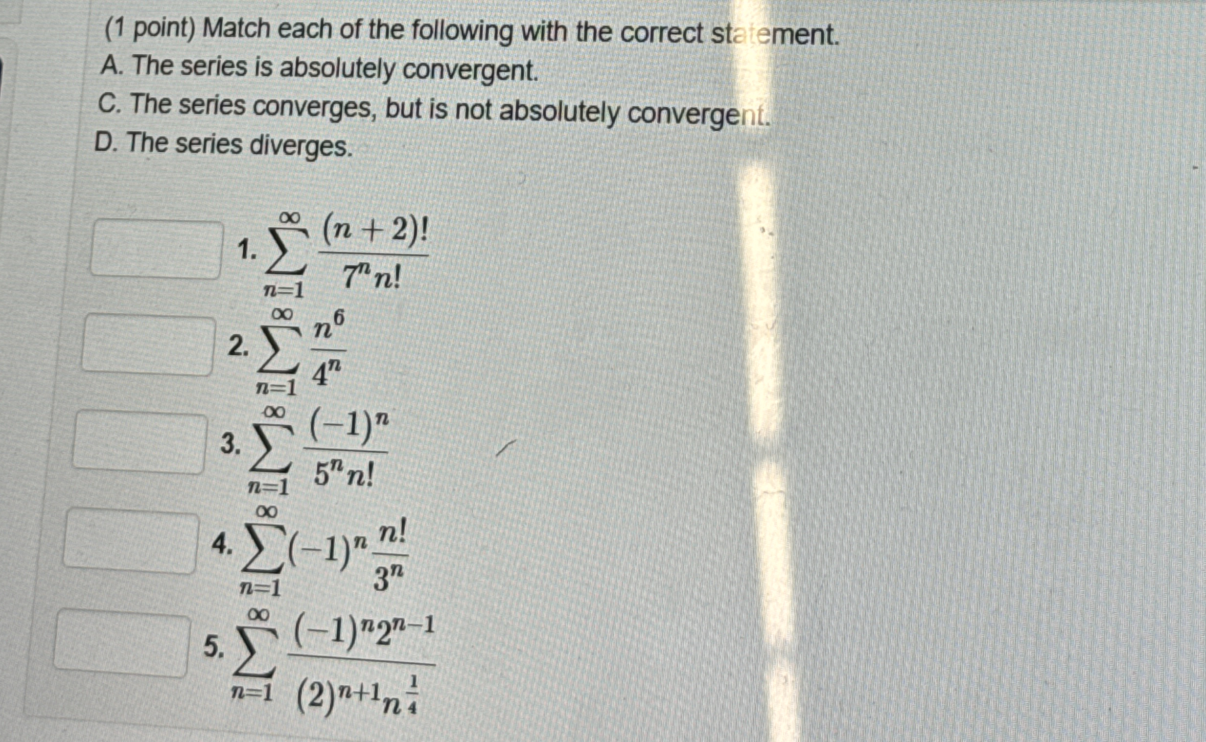 ( 1 point ) Match each of the following with the