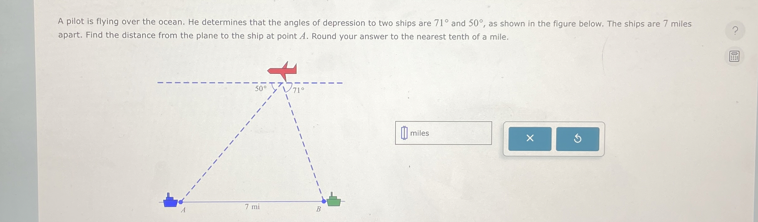 A pilot is flying over the ocean. He determines