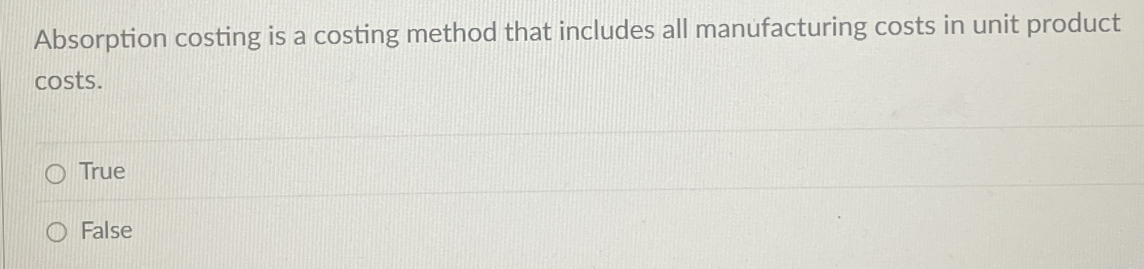 Absorption costing is a costing method that