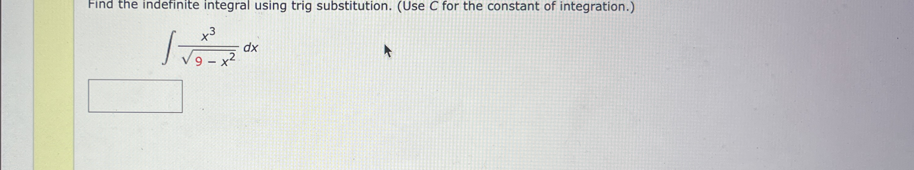 Find the indefinite integral using trig
