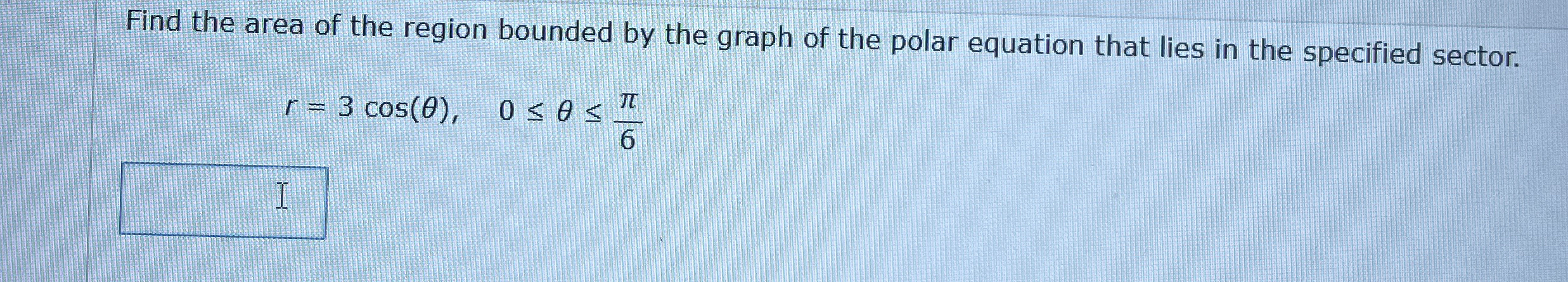 Find the area of the region bounded by the graph