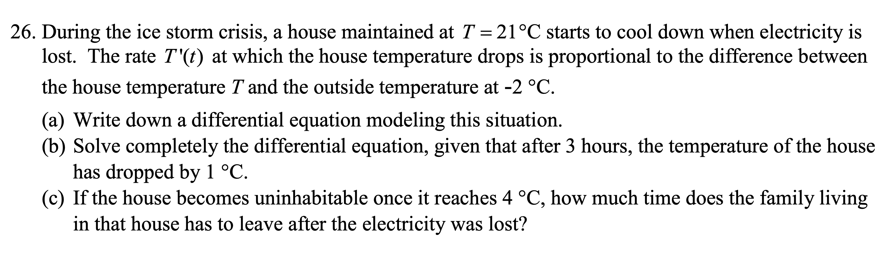 2 6 . During the ice storm crisis, a house