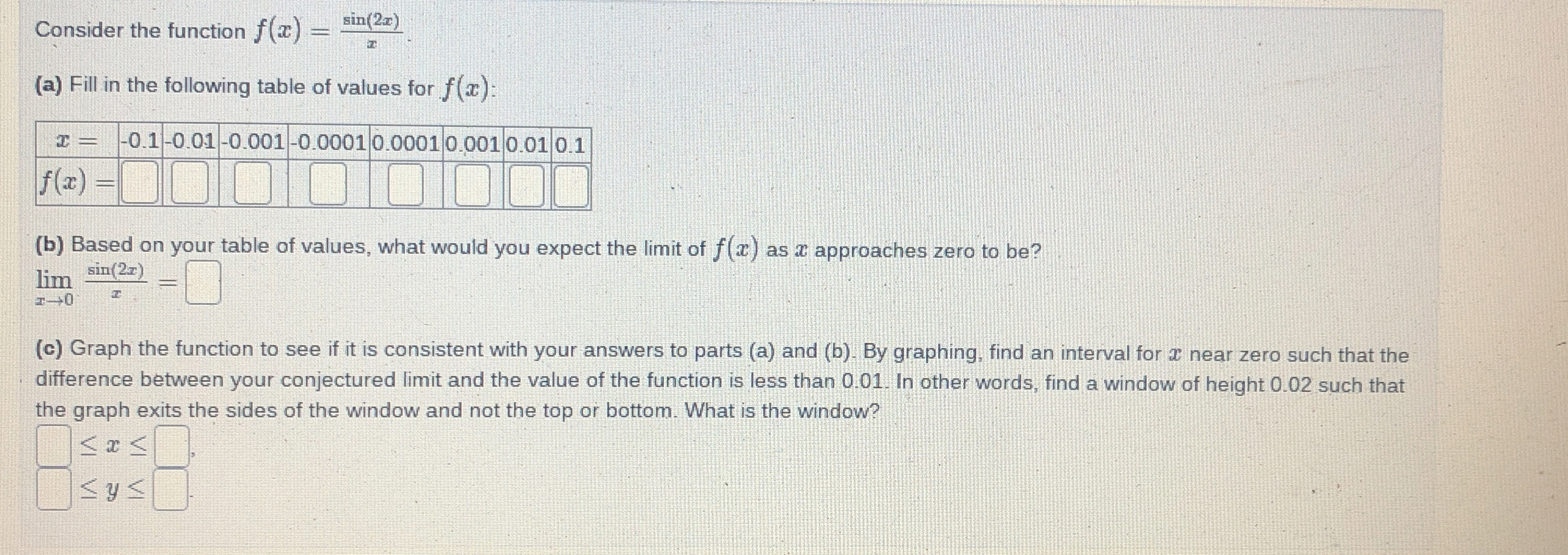Consider the function f ( x ) = s i n ( 2 x ) x (