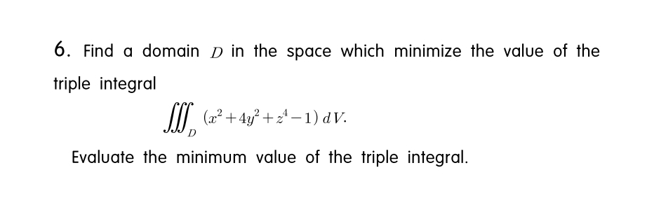 Find a domain D in the space which minimize the