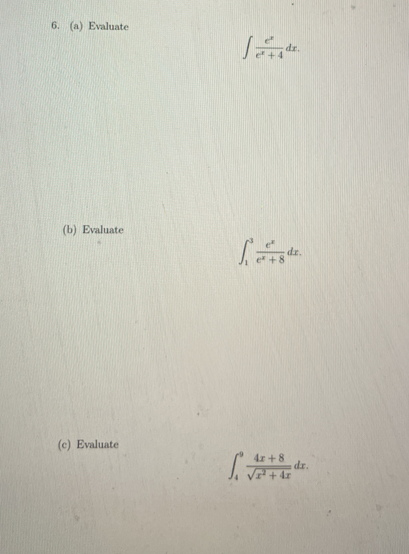 ( a ) Evaluate e x e x + 4 d x ( b ) Evaluate 1 3