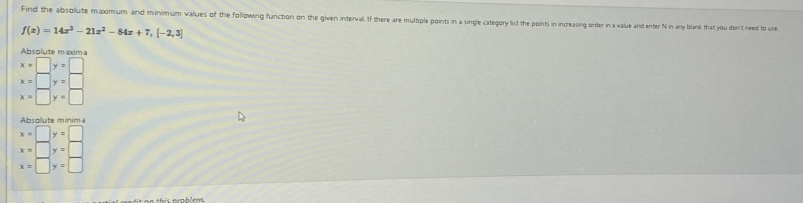 f ( x ) , 1 4 x 3 - 2 1 x 2 - 8 4 x + 7 , [ - 2 ,