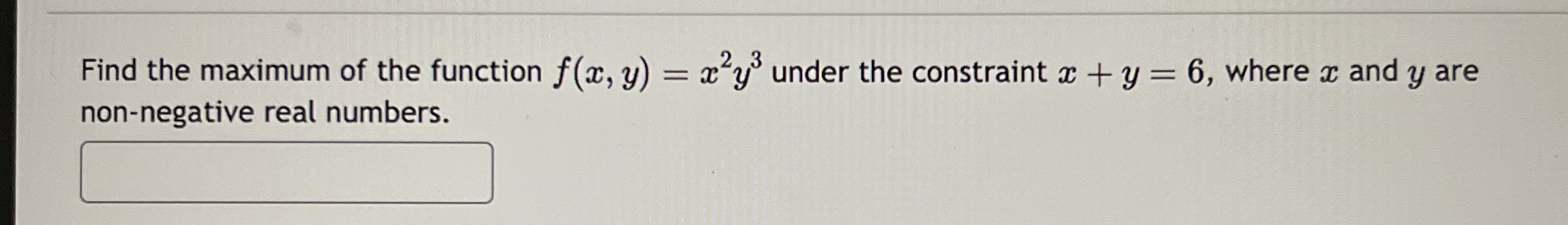 Find the maximum of the function f ( x , y ) = x