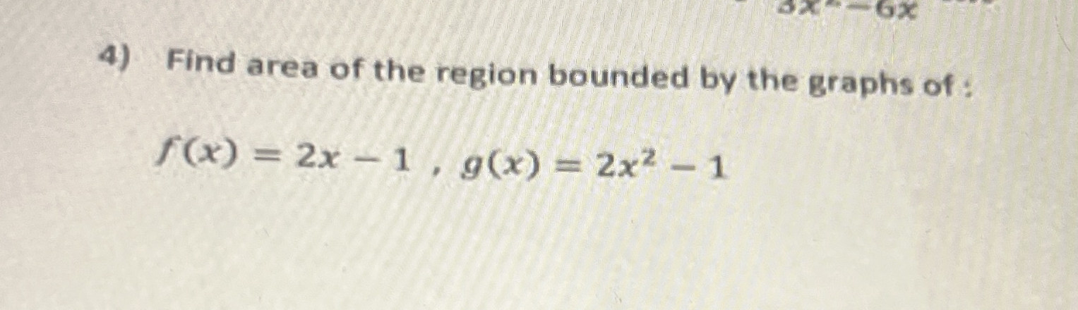 Find area of the region bounded by the graphs of: