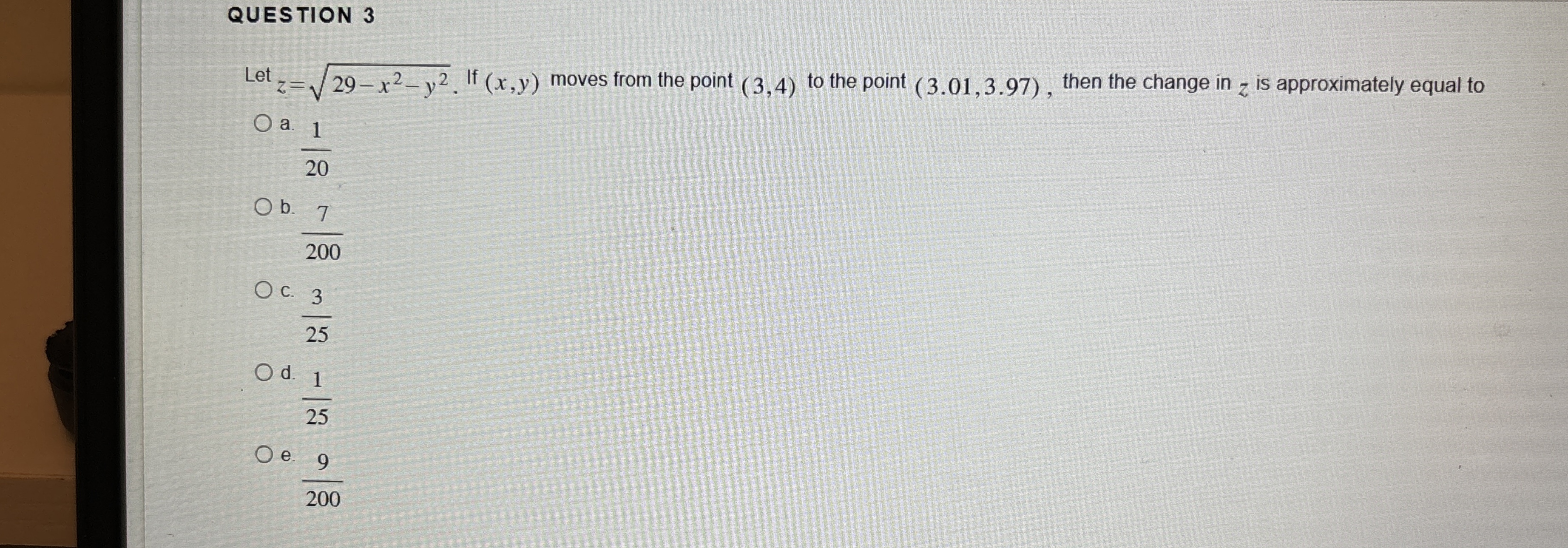 QUESTION 3 Let z = 2 9 - x 2 - y 2 2 . If ( x , y