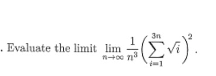 . Evaluate the limit lim n 1 n 3 ( i = 1 3 n i 2