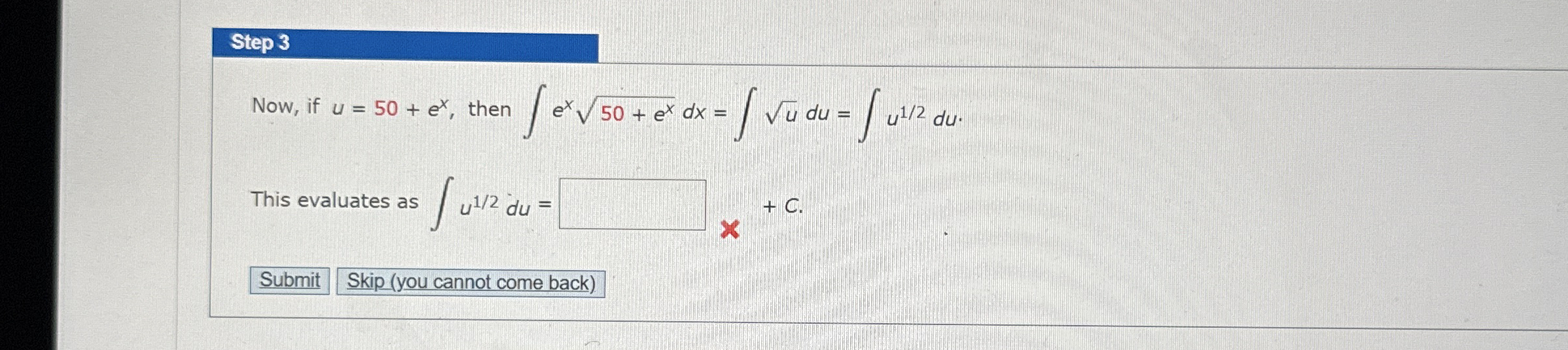 Step 3 Now, if u = 5 0 + e x , then e x 5 0 + e x