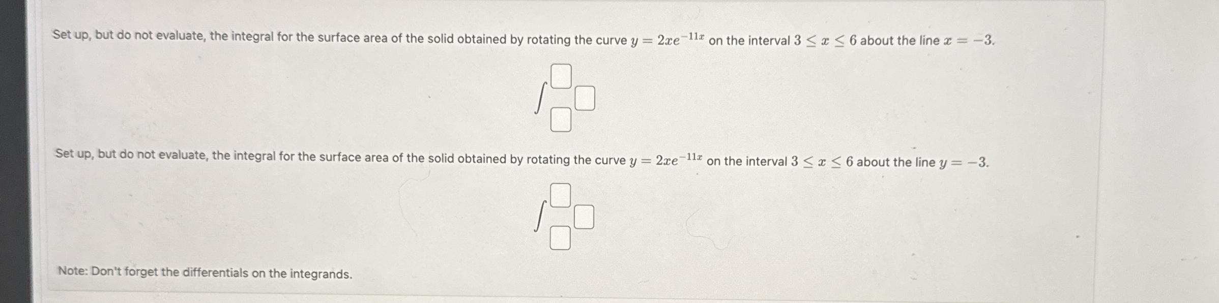 Set up , but do not evaluate, the integral for