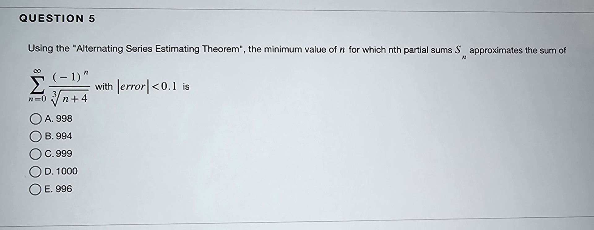 QUESTION 5 Using the "Alternating Series