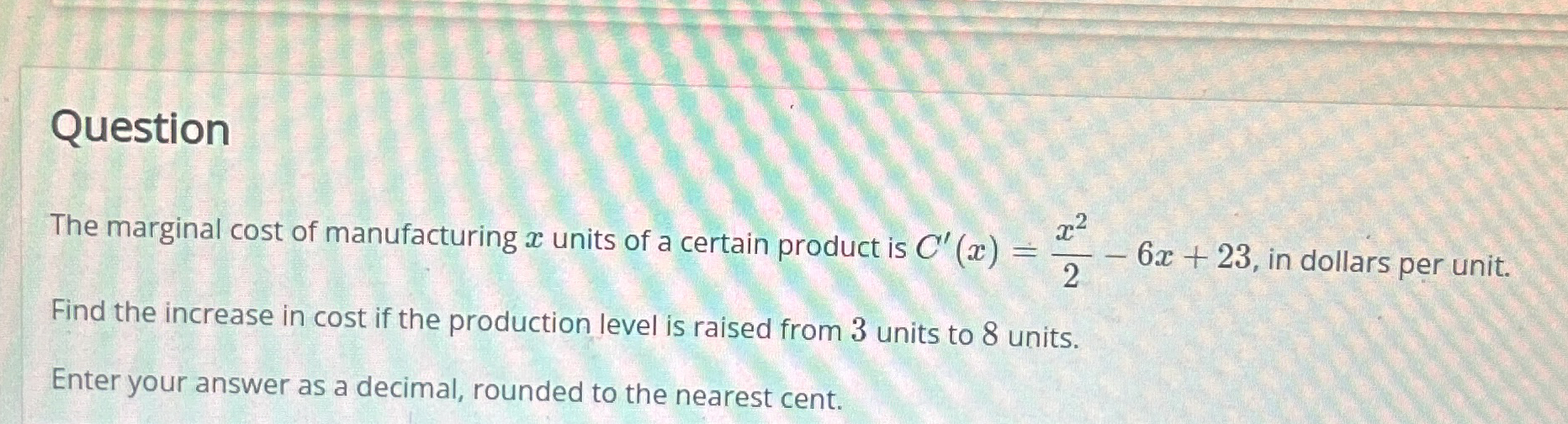 Question The marginal cost of manufacturing x