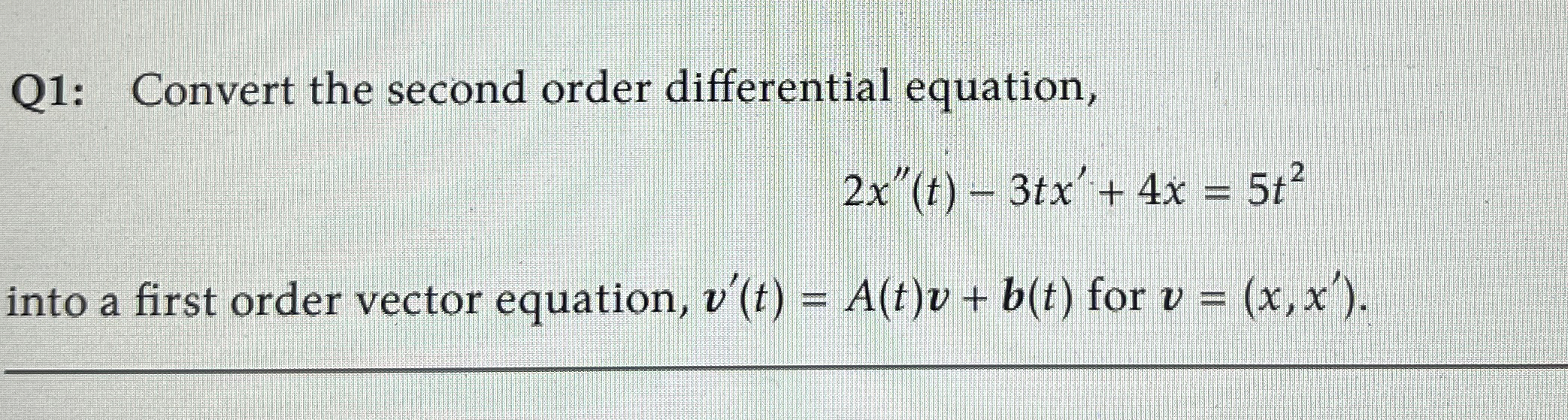 Q 1 : Convert the second order differential