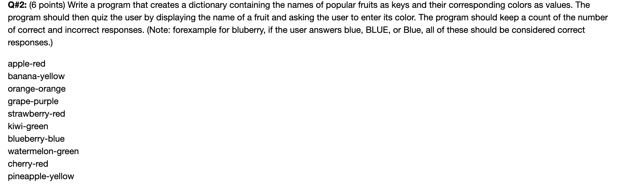 Q# 2 : ( 6 points ) Write a program that creates