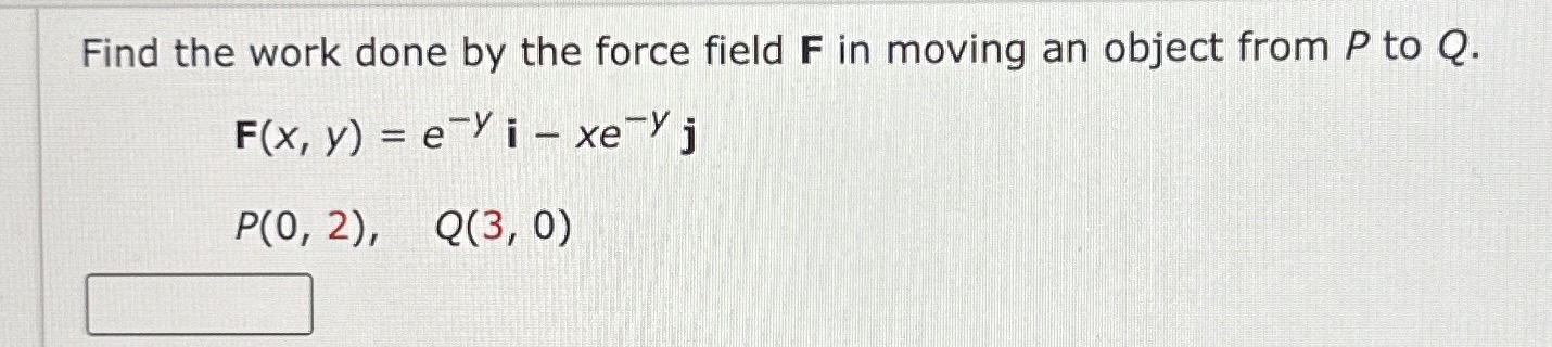 Find the work done by the force field F in moving